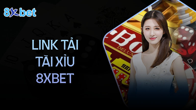 FAQ cùng link tải tài xỉu 8XBet