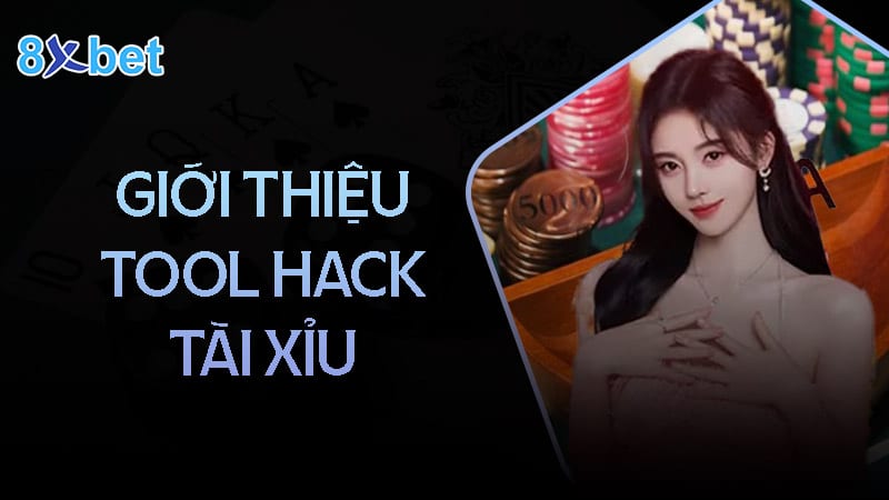 Thông tin về Tool hack tài xỉu