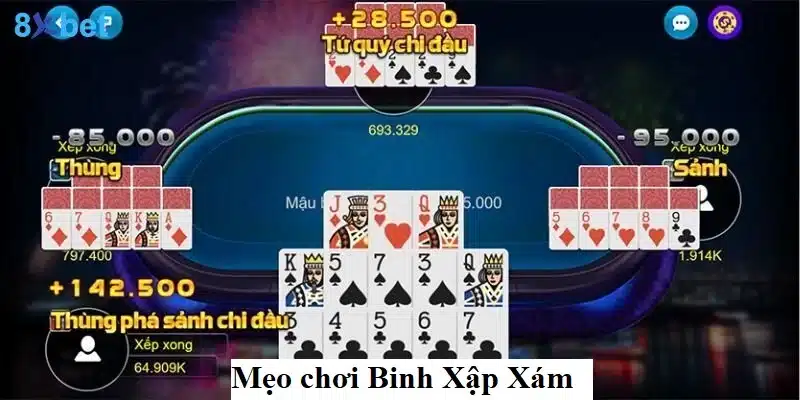 Bỏ túi 3 mẹo chơi Binh Xập Xám cực hay