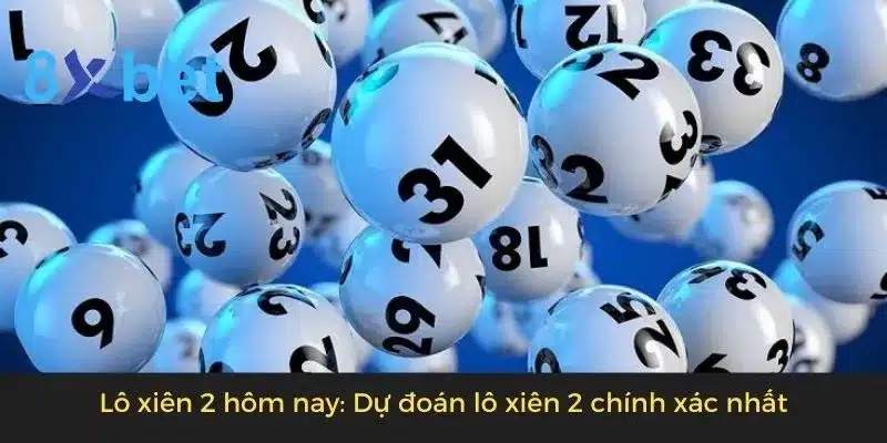 Lô xiên 2 hôm nay 