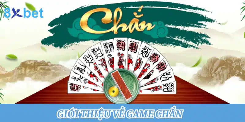 Giới thiệu về game Chắn